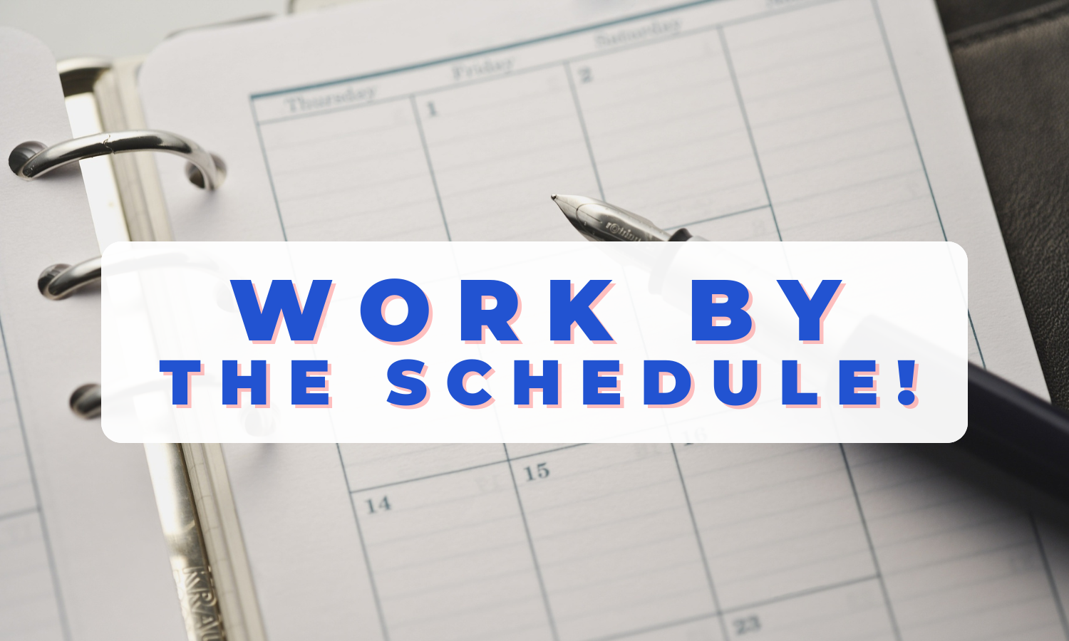 Podcast: Work by the Schedule!