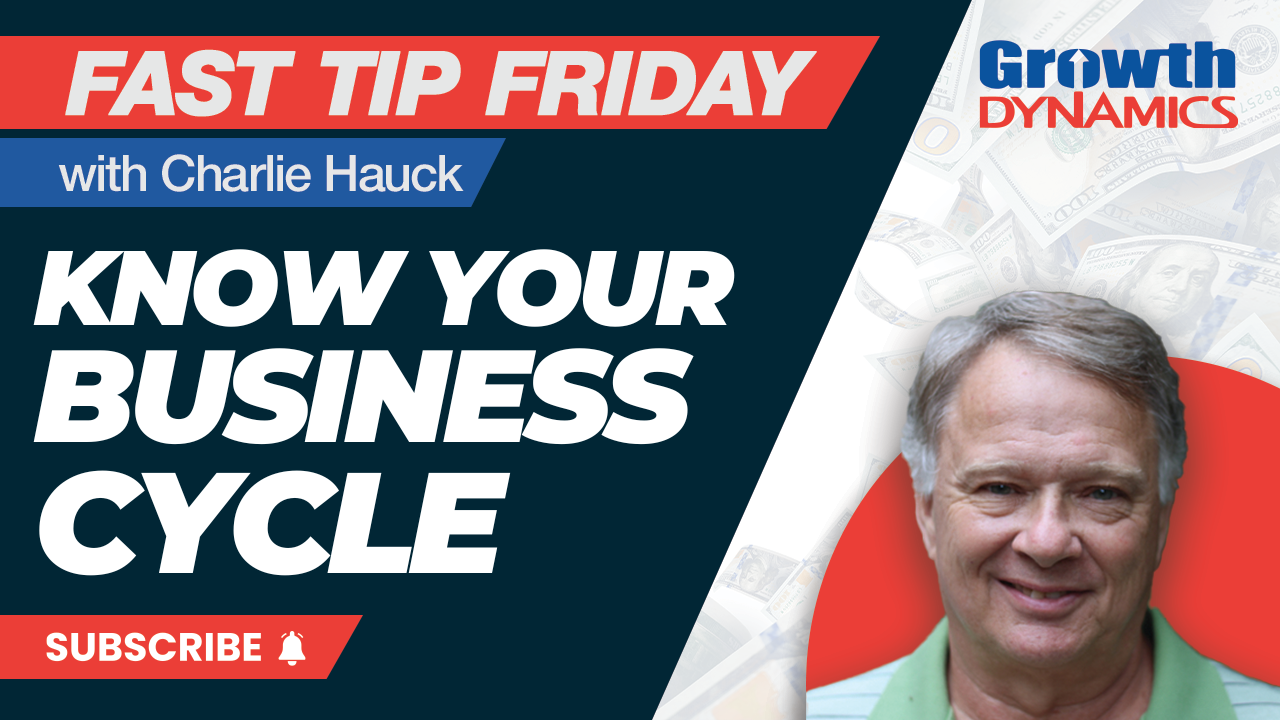 Fast Tip Friday: Know Your Business Cycle